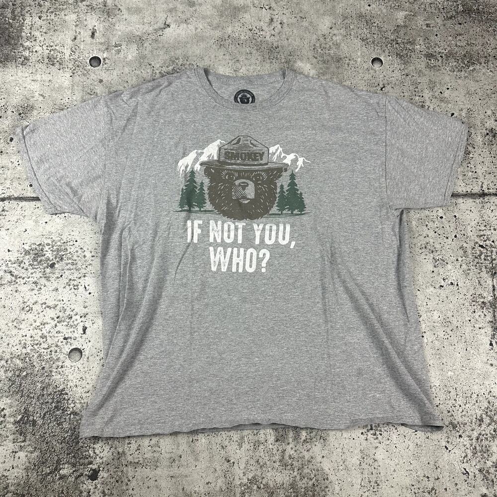 Smokey The Bear Shirt Size XXL If Not You, Who?